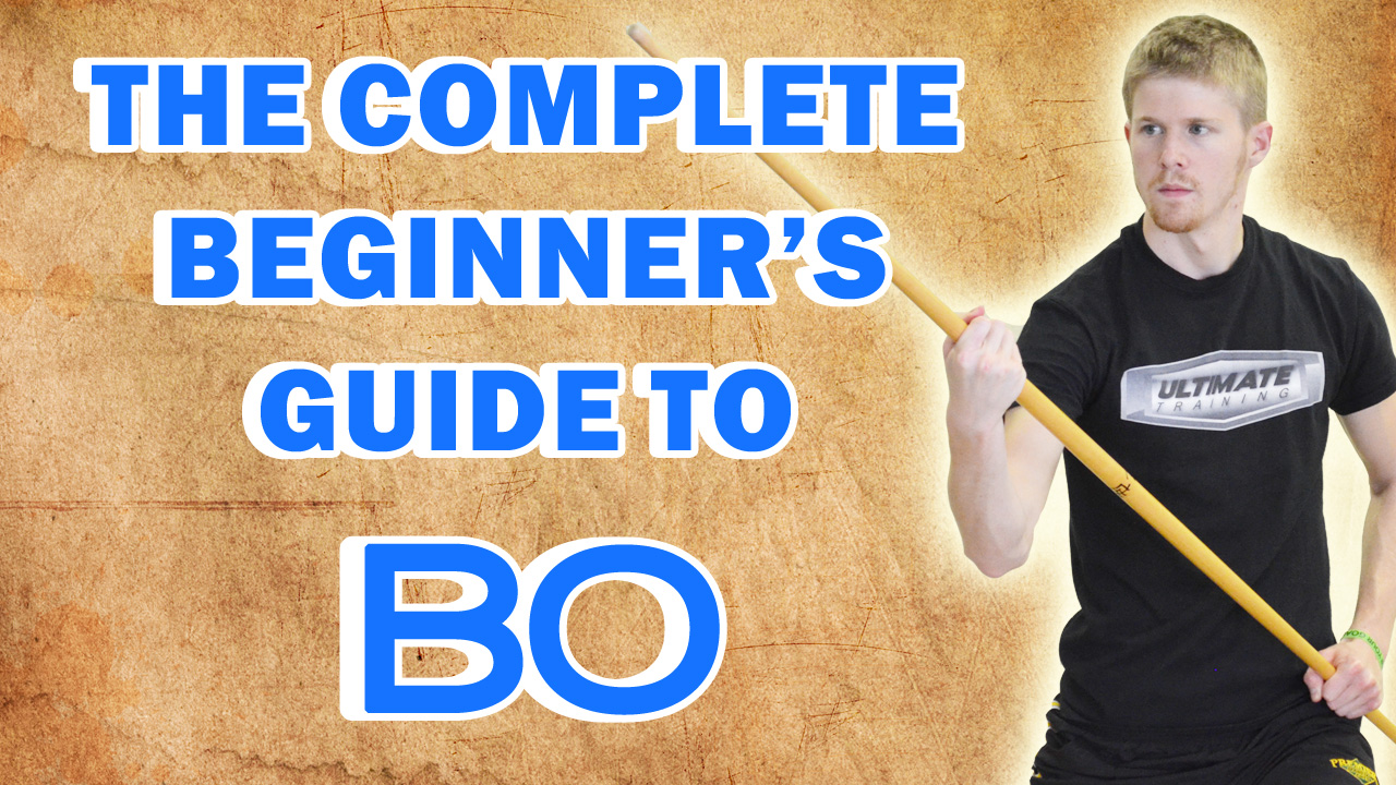 The Complete Beginner's Guide to Bo Staff | BlackBeltAtHome
