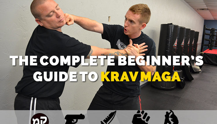 Nu regenval Conclusie The Complete Beginner's Guide to Krav Maga | BlackBeltAtHome